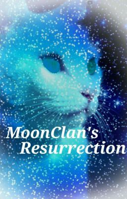 MoonClan's Resurrection