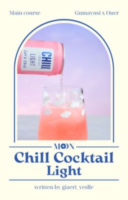 [Moonlight | GuOn] Chill Cocktail Light