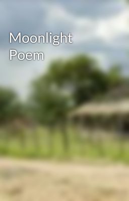 Moonlight Poem