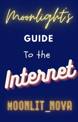 Moonlight's guide to the internet