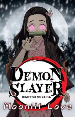 Moonlit Love (Yandere Demon Slayer x Child Reader)