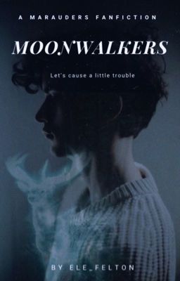 Moonwalkers | The Marauders 