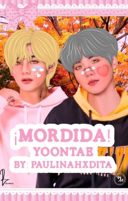 ¡MORDIDA!- YOONTAE (ADAPTACIÓN)