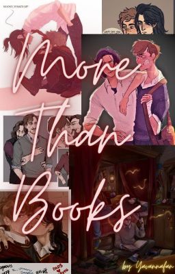 ~More than books~  || A Wolfstar Fanfiction