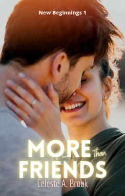 More Than Friends (New Beginnings - Book 1)