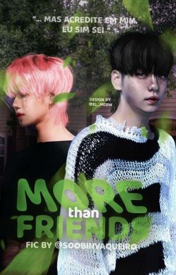 More Than Friends • yeonbin