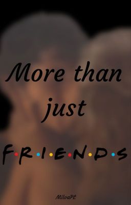 More than just FRIENDS *ZAWIESZONE*