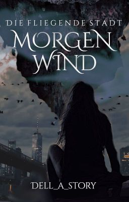 Morgenwind - die fliegende Stadt [Buch 2]