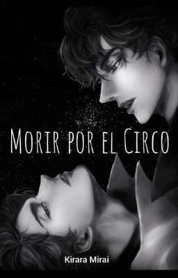 ♠️Morir por el Circo (Parte 2)