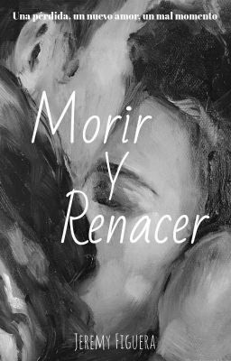 Morir y Renacer