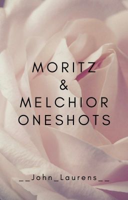 Moritz & Melchior Oneshots