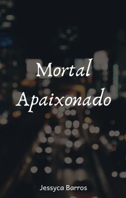 Mortal Apaixonado