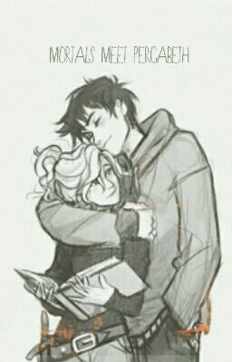 Mortal Meet Percabeth