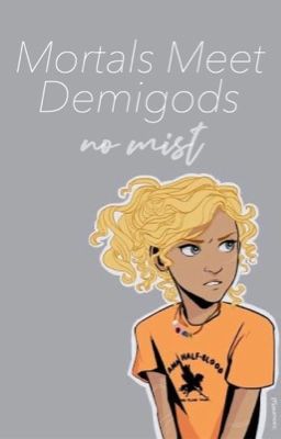 mortals meet demigods (no mist)