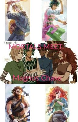 Mortals Meet: Magnus Chase