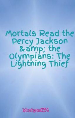 Mortals Read the Percy Jackson & the Olympians: The Lightning Thief