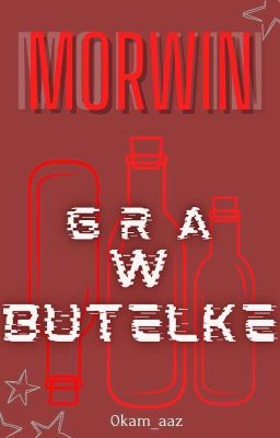 Morwin: Gra W Butelkę