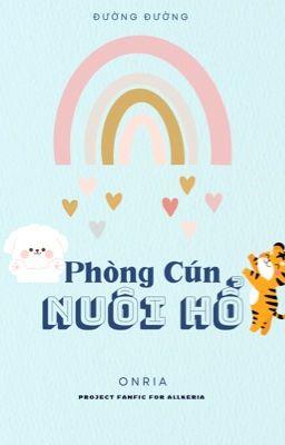 [MOS1410 - 12:00]  Onria || Phòng Cún nuôi Hổ