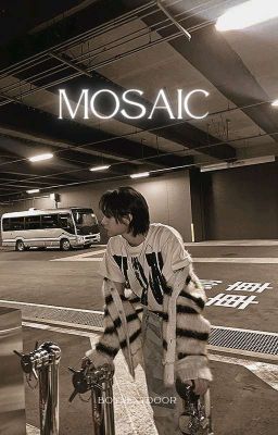 MOSAIC ||BND oneshots|| ✔