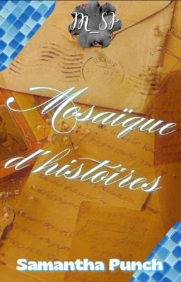 Mosaïque d'histoires