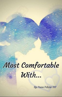 Most Comfortable With...