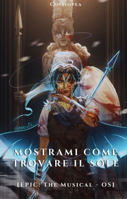 Mostrami come trovare il Sole [EPIC: The Musical - OS]