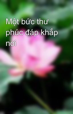 Một bức thư phúc đáp khắp nơi