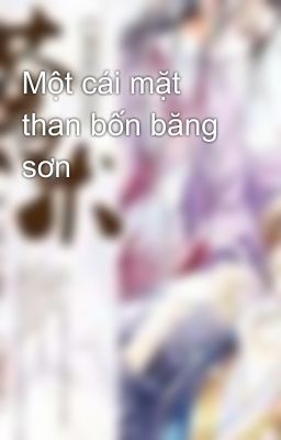 Một cái mặt than bốn băng sơn