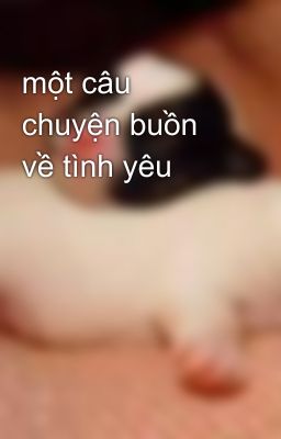 một câu chuyện buồn về tình yêu