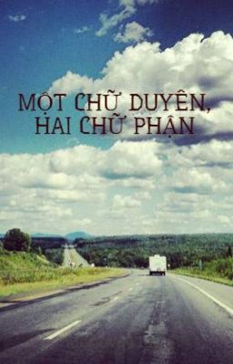 MỘT CHỮ DUYÊN, HAI CHỮ PHẬN