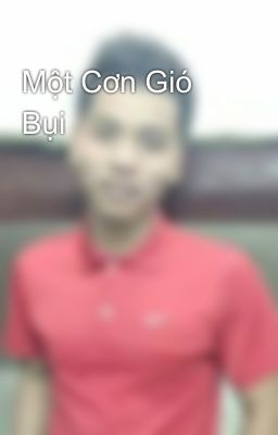 Một Cơn Gió Bụi