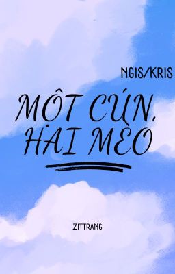 Một cún, hai mèo - NgIs/KrIs - [ Blue lock ] [ Ongoing ]