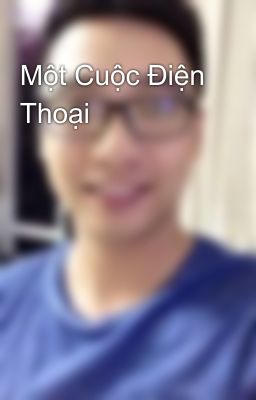 Một Cuộc Điện Thoại