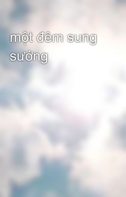 một đêm sung sướng