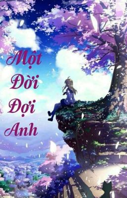 Một đời đợi anh