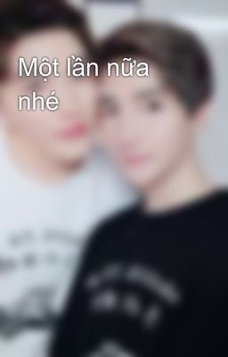 Một lần nữa nhé