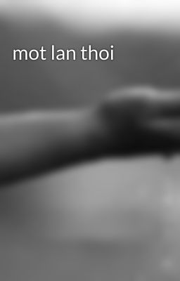 mot lan thoi