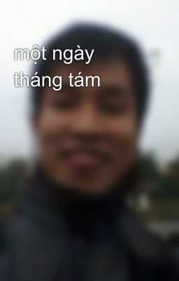 một ngày tháng tám