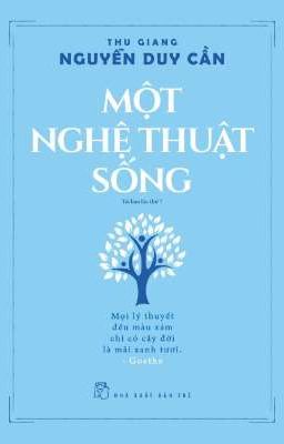 Một nghệ thuật sống- Thu Giang Nguyễn Duy Cần