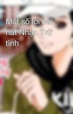 Một số lời bài hát Nhạc Trữ tình