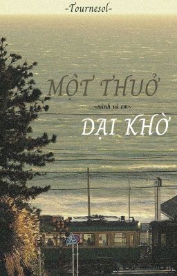 Một Thuở Dại Khờ