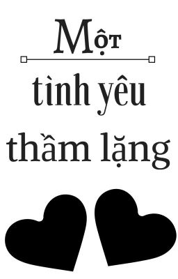 Một Tình Yêu Thầm Lặng (Truyện Ngắn)