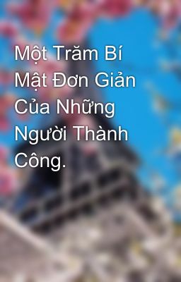 Một Trăm Bí Mật Đơn Giản Của Những Người Thành Công.