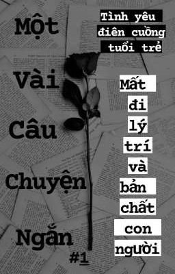 Một Vài Câu Chuyện Ngắn#1