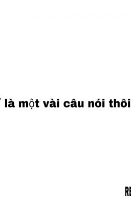 Một vài câu nói 😊