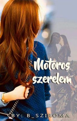 Motoros szerelem /BEFEJEZETT/