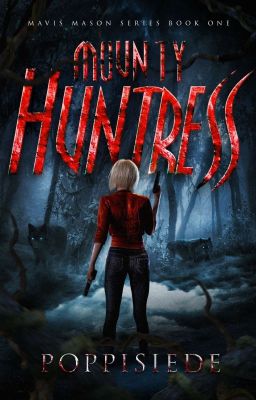 Mounty Huntress (Excerpt) Mavis Mason Series Book One