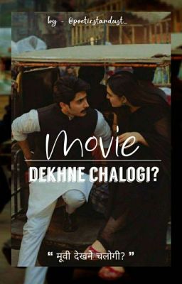 Movie Dekhne Chalogi? (ONC 2025)