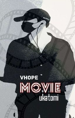 movie || vhope ✓