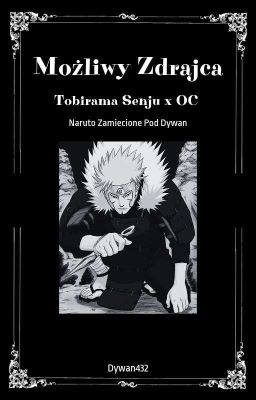 Możliwy Zdrajca |Tobirama Senju x OC|